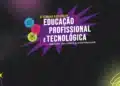 Educação, Profissional, Educação, Tecnológica, Ensino, Técnico; ;